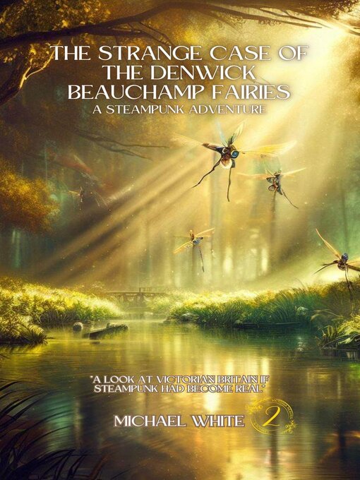 Title details for The Strange Case of the Denwick Beauchamp Fairies by Michael White - Wait list